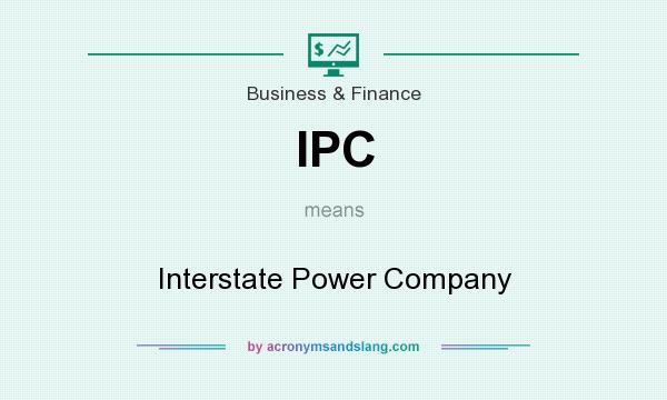 What does IPC mean? It stands for Interstate Power Company