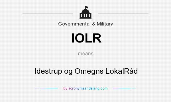 What does IOLR mean? It stands for Idestrup og Omegns LokalRåd