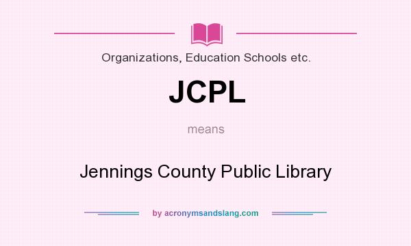What does JCPL mean? It stands for Jennings County Public Library