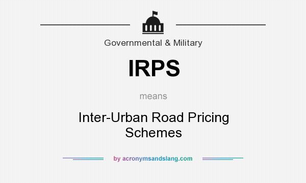 What does IRPS mean? It stands for Inter-Urban Road Pricing Schemes