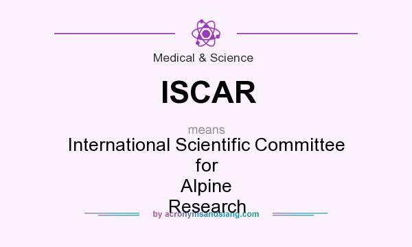What does ISCAR mean? It stands for International Scientific Committee for Alpine Research