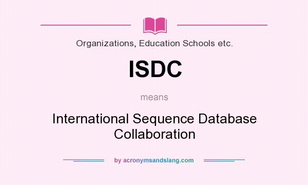 What does ISDC mean? It stands for International Sequence Database Collaboration