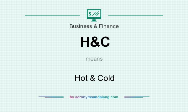 What does H&C mean? It stands for Hot & Cold