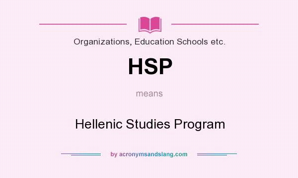 What does HSP mean? It stands for Hellenic Studies Program