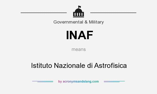 What does INAF mean? It stands for Istituto Nazionale di Astrofisica