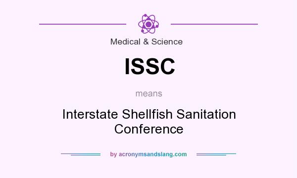 What does ISSC mean? It stands for Interstate Shellfish Sanitation Conference