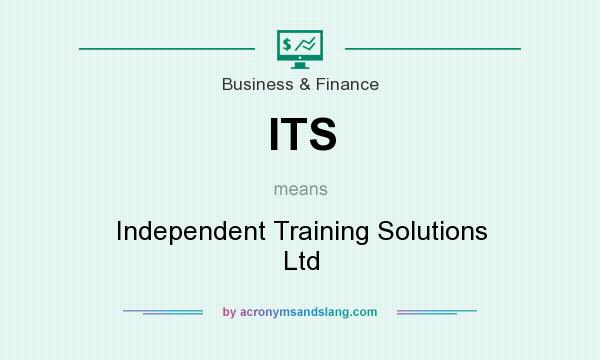 What does ITS mean? It stands for Independent Training Solutions Ltd