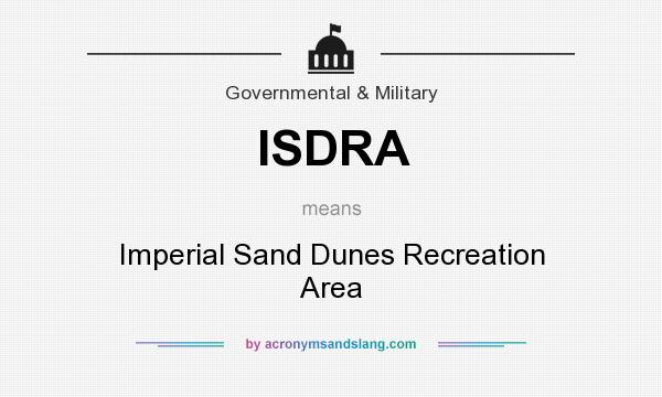 What does ISDRA mean? It stands for Imperial Sand Dunes Recreation Area