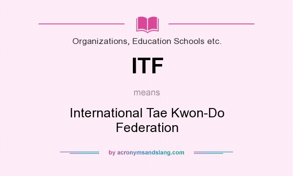 What does ITF mean? It stands for International Tae Kwon-Do Federation