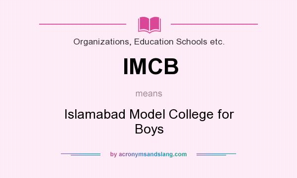 What does IMCB mean? It stands for Islamabad Model College for Boys