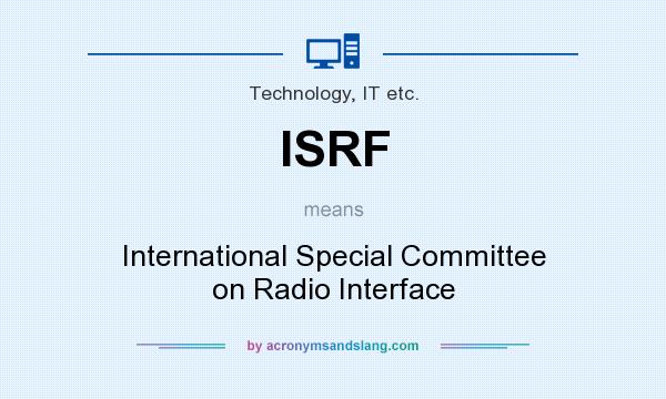 What does ISRF mean? It stands for International Special Committee on Radio Interface