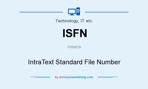 What does ISFN mean? It stands for IntraText Standard File Number