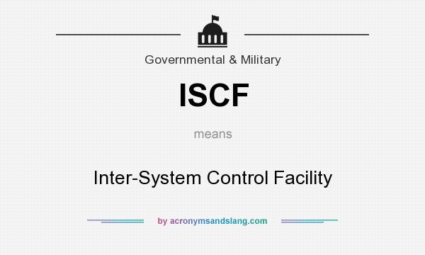 What does ISCF mean? It stands for Inter-System Control Facility