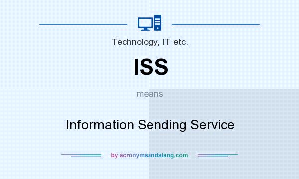 What does ISS mean? It stands for Information Sending Service