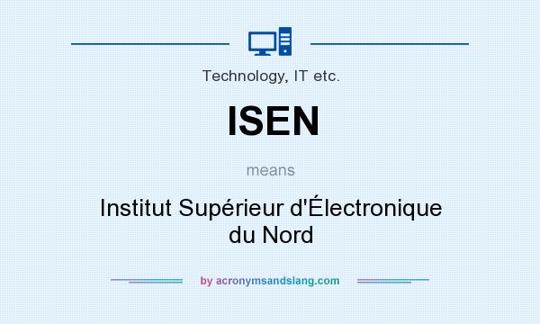 What does ISEN mean? It stands for Institut Supérieur d`Électronique du Nord