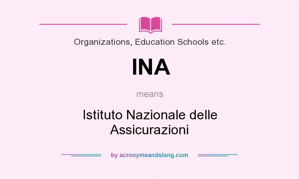 What does INA mean? It stands for Istituto Nazionale delle Assicurazioni