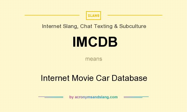 What does IMCDB mean? It stands for Internet Movie Car Database