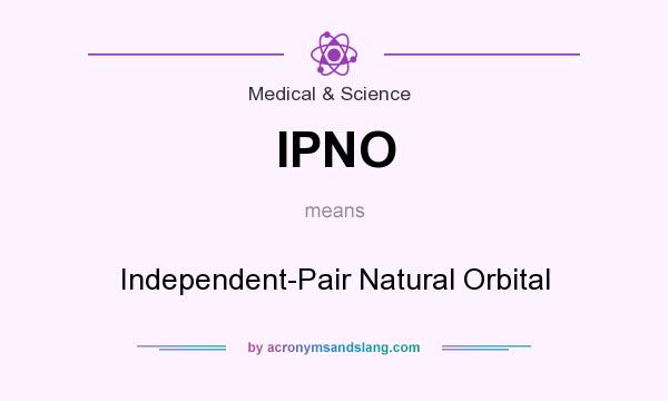 What does IPNO mean? It stands for Independent-Pair Natural Orbital