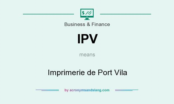 What does IPV mean? It stands for Imprimerie de Port Vila