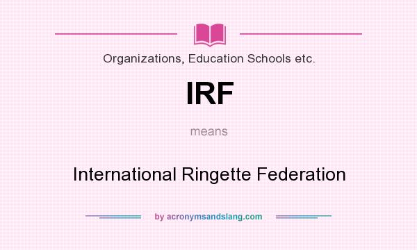 What does IRF mean? It stands for International Ringette Federation