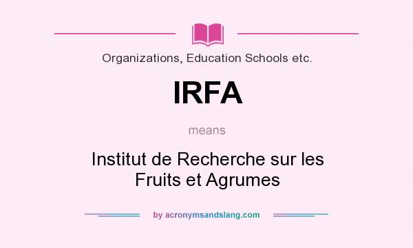 What does IRFA mean? It stands for Institut de Recherche sur les Fruits et Agrumes