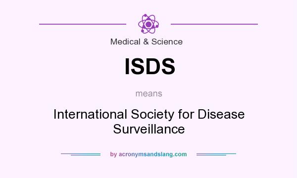 What does ISDS mean? It stands for International Society for Disease Surveillance