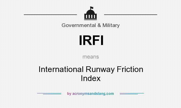 What does IRFI mean? It stands for International Runway Friction Index