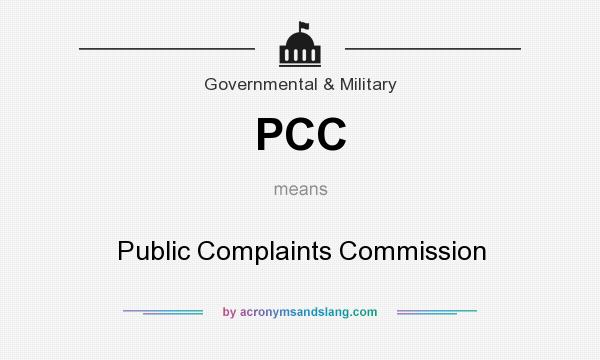 What does PCC mean? It stands for Public Complaints Commission