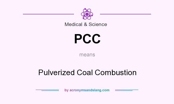 What does PCC mean? It stands for Pulverized Coal Combustion