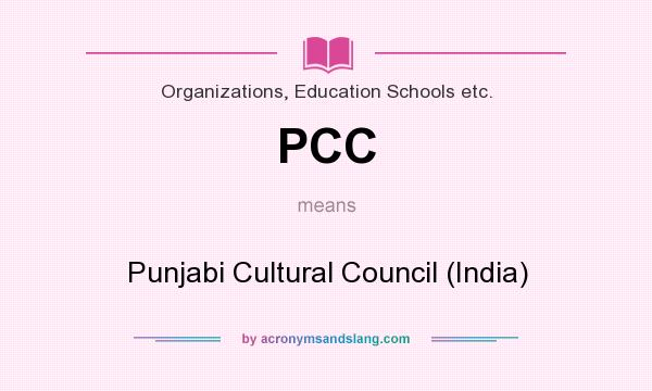 What does PCC mean? It stands for Punjabi Cultural Council (India)