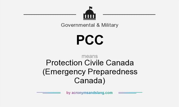 What does PCC mean? It stands for Protection Civile Canada (Emergency Preparedness Canada)
