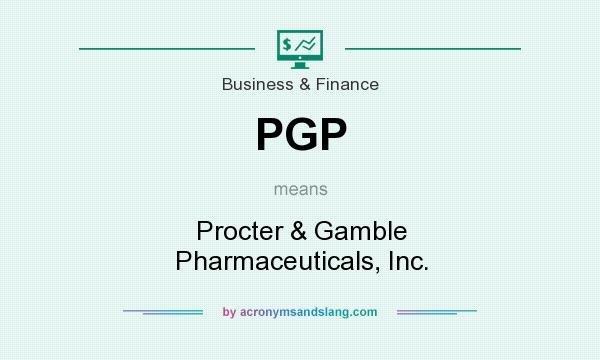 What does PGP mean? It stands for Procter & Gamble Pharmaceuticals, Inc.