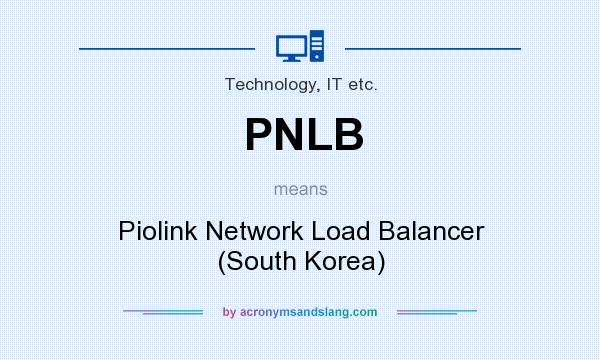 What does PNLB mean? It stands for Piolink Network Load Balancer (South Korea)
