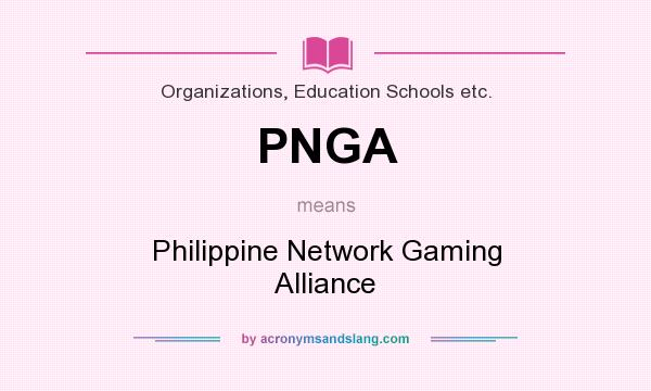 What does PNGA mean? It stands for Philippine Network Gaming Alliance