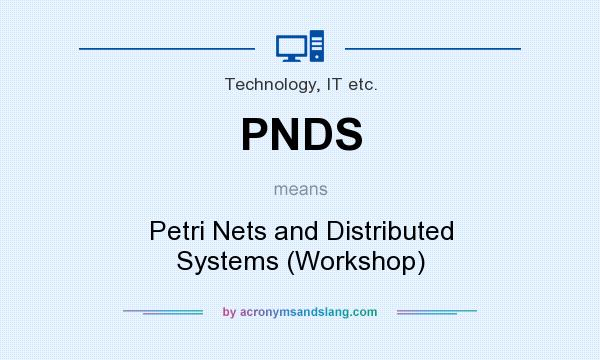What does PNDS mean? It stands for Petri Nets and Distributed Systems (Workshop)