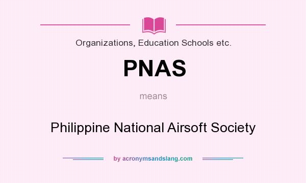 What does PNAS mean? It stands for Philippine National Airsoft Society