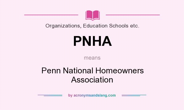 What does PNHA mean? It stands for Penn National Homeowners Association