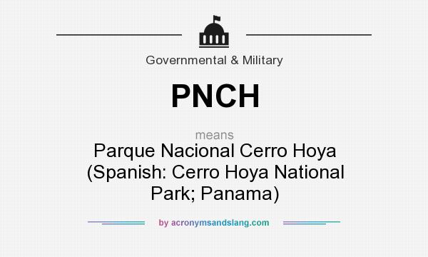 What does PNCH mean? It stands for Parque Nacional Cerro Hoya (Spanish: Cerro Hoya National Park; Panama)