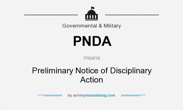 What does PNDA mean? It stands for Preliminary Notice of Disciplinary Action