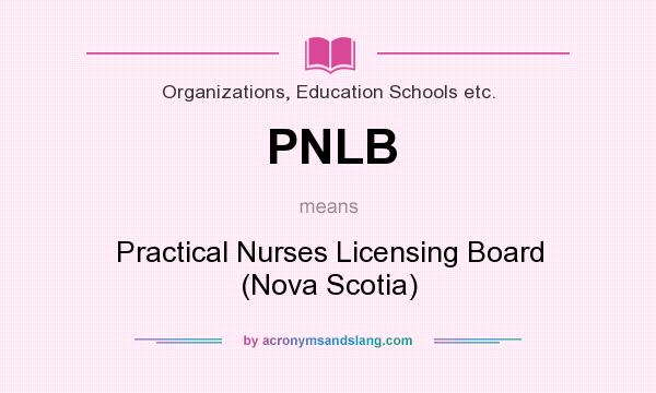 What does PNLB mean? It stands for Practical Nurses Licensing Board (Nova Scotia)