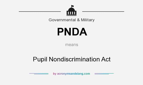 What does PNDA mean? It stands for Pupil Nondiscrimination Act