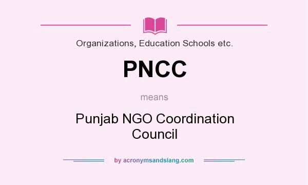 What does PNCC mean? It stands for Punjab NGO Coordination Council