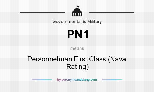 What does PN1 mean? It stands for Personnelman First Class (Naval Rating)