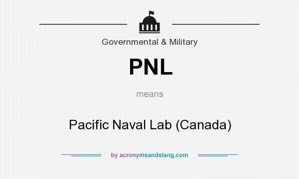 What does PNL mean? It stands for Pacific Naval Lab (Canada)