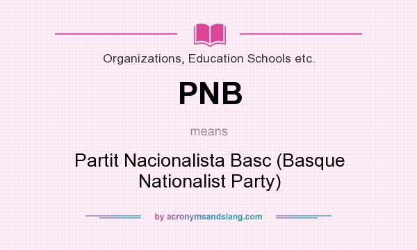 What does PNB mean? It stands for Partit Nacionalista Basc (Basque Nationalist Party)