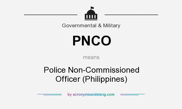 What does PNCO mean? It stands for Police Non-Commissioned Officer (Philippines)