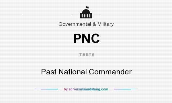 What does PNC mean? It stands for Past National Commander