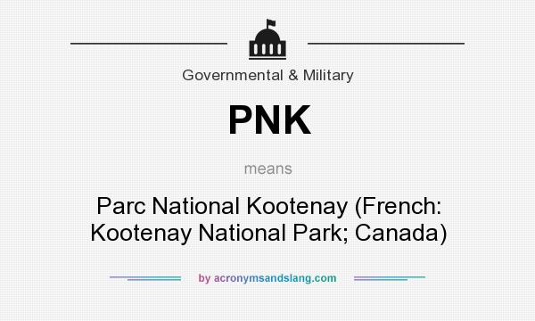 What does PNK mean? It stands for Parc National Kootenay (French: Kootenay National Park; Canada)