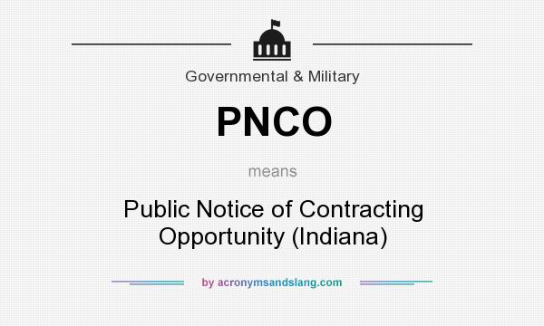 What does PNCO mean? It stands for Public Notice of Contracting Opportunity (Indiana)