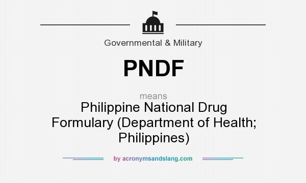 What does PNDF mean? It stands for Philippine National Drug Formulary (Department of Health; Philippines)